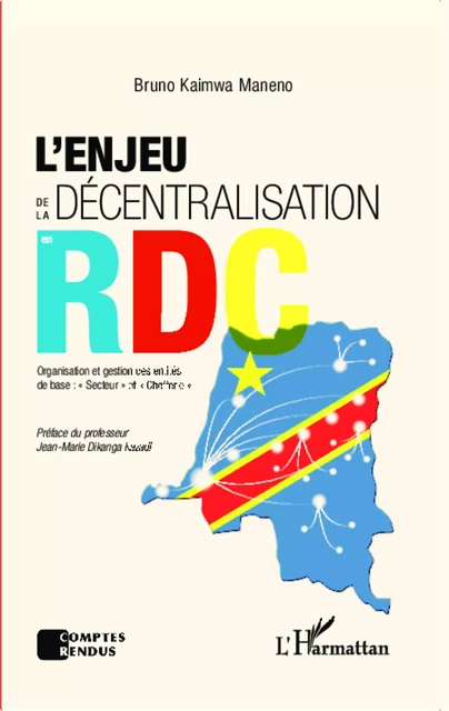 L'enjeu de la décentralisation en RDC - Bruno Kaimwa Maneno - Editions L'Harmattan