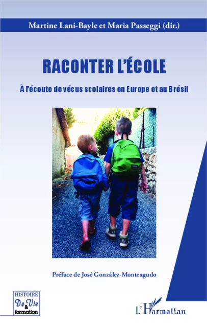 Raconter l'école - Martine Lani-Bayle, Maria Passeggi - Editions L'Harmattan