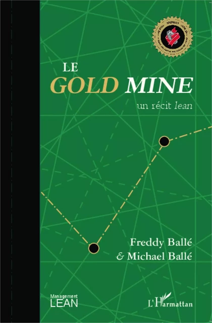 Le <em>Gold Mine</em> - Michael Ballé, Freddy Ballé - Editions L'Harmattan