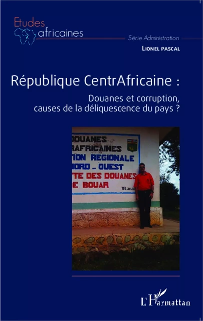 République CentrAfricaine : - Lionel Pascal - Editions L'Harmattan