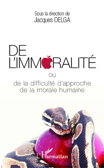 De l'immoralité - Jacques Delga - Editions L'Harmattan