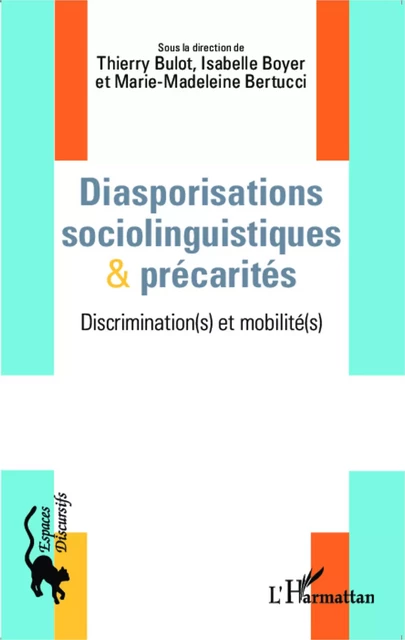 Diasporisations sociolinguistiques & précarités - Marie-Madeleine Bertucci, Isabelle Boyer, Thierry Bulot - Editions L'Harmattan