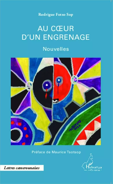 Au coeur d'un engrenage - Rodrigue Fotso Sop - Editions L'Harmattan