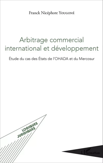 Arbitrage commercial international et développement - Franck Nicéphore Yougoné - Editions L'Harmattan