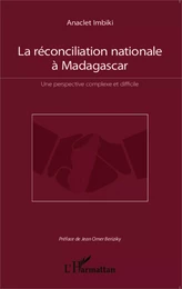 La réconciliation nationale à Madagascar