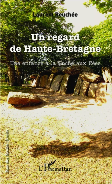 Un regard de Haute-Bretagne - Laurent Beuchée - Editions L'Harmattan