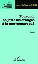 Pourquoi on jette les oranges à la mer comme ça ?