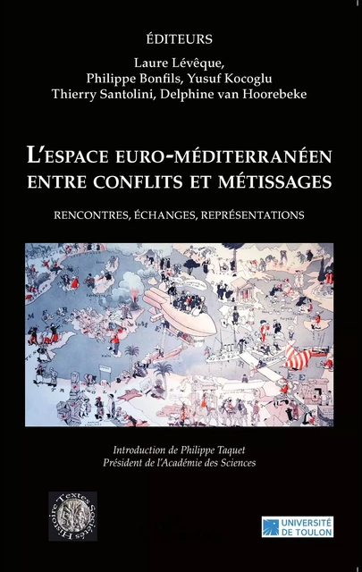 L'espace euro-méditerranéen entre conflits et métissages - Laure Lévêque, Philippe Bonfils, Thierry Santolini, Delphine van Hoorebeke, Yusuf Kocoglu - Editions L'Harmattan