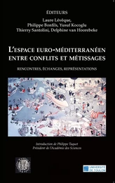 L'espace euro-méditerranéen entre conflits et métissages