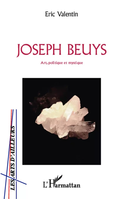 Joseph Beuys - Eric Valentin - Editions L'Harmattan