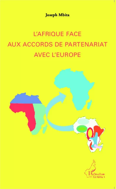 L'Afrique face aux accords de partenariat avec l'Europe - Joseph Mbita - Editions L'Harmattan