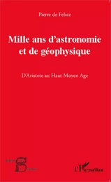 Mille ans d'astronomie et de géophysique