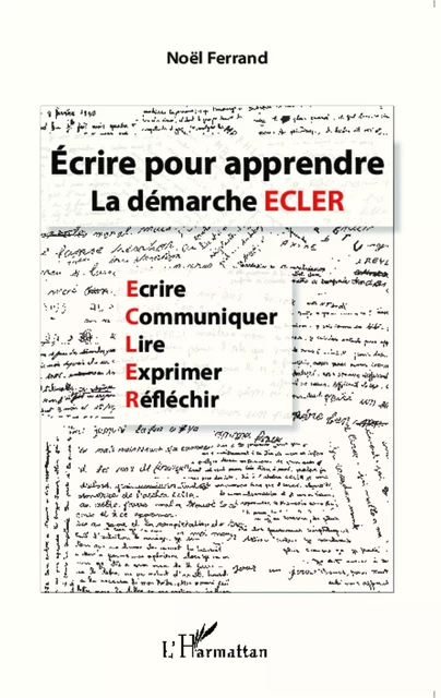 Écrire pour apprendre - Noël Ferrand - Editions L'Harmattan