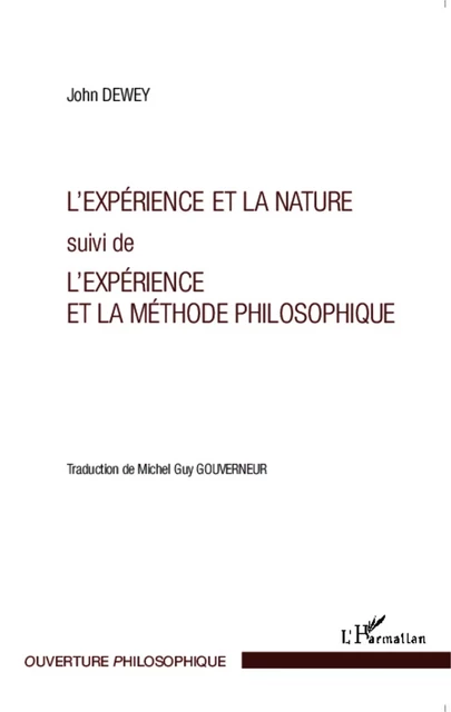 L'expérience et la nature suivi de l'expérience et la méthode philosophique - John Dewey - Editions L'Harmattan