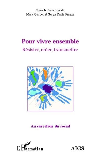 Pour vivre ensemble - Serge Dalla Piazza, Marc Garcet - Editions L'Harmattan