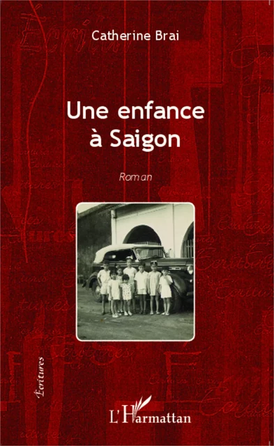 Une enfance à Saigon - Catherine Brai - Editions L'Harmattan