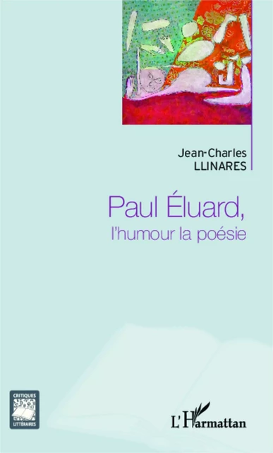 Paul Eluard, l'humour la poésie - Jean-Charles Llinares - Editions L'Harmattan