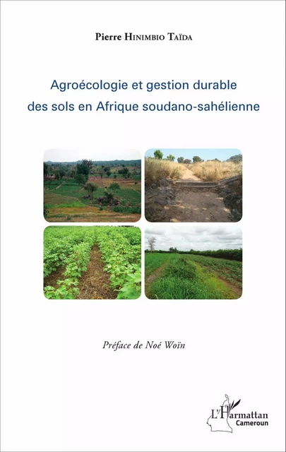 Agroécologie et gestion durable des sols en Afrique soudano-sahélienne - Pierre Hinimbio Taïda - Editions L'Harmattan