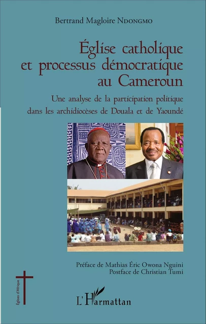 Église catholique et processus démocratique au Cameroun - Bertrand Magloire Ndongmo - Editions L'Harmattan