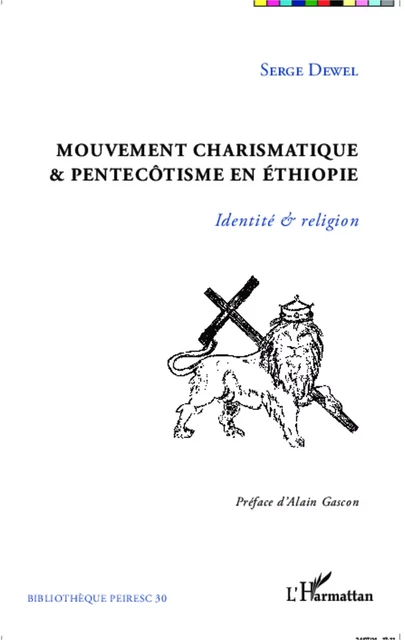 Mouvement charismatique et pentecôtisme en Ethiopie - Serge Dewel - Editions L'Harmattan