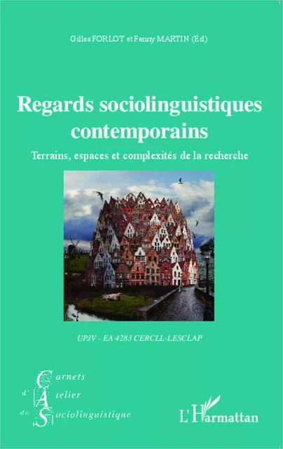 Regards sociolinguistiques contemporains - Fanny Martin, Gilles Forlot - Editions L'Harmattan