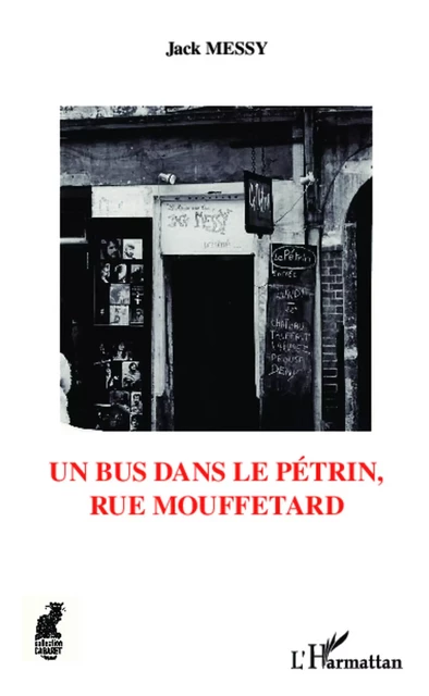 Un bus dans le pétrin, rue mouffetard - Jack Messy - Editions L'Harmattan