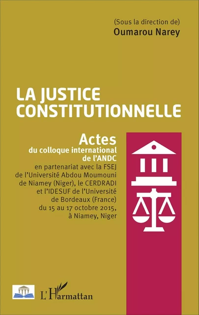 La justice constitutionnelle - Oumarou Narey - Editions L'Harmattan