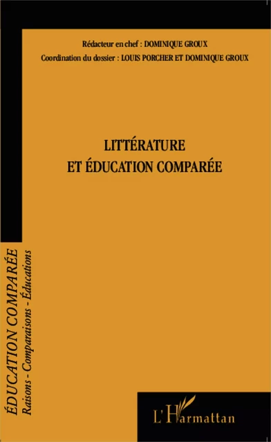 Littérature et éducation comparée - Dominique Groux, Louis Porcher - Editions L'Harmattan