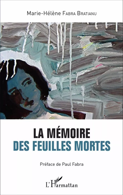 La mémoire des feuilles mortes - Paul Fabra - Editions L'Harmattan