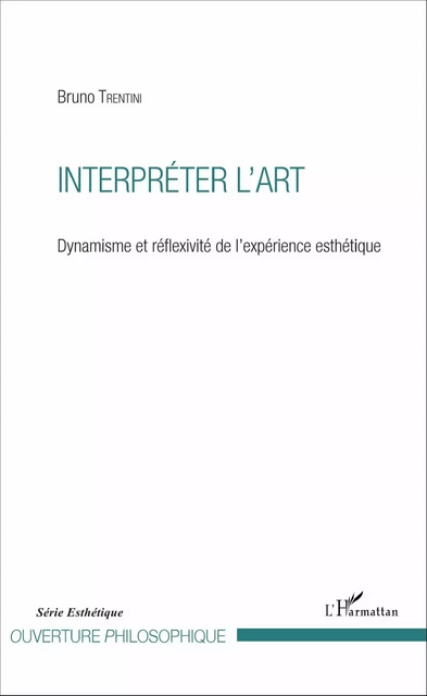 Interpréter l'art - Bruno Trentini - Editions L'Harmattan