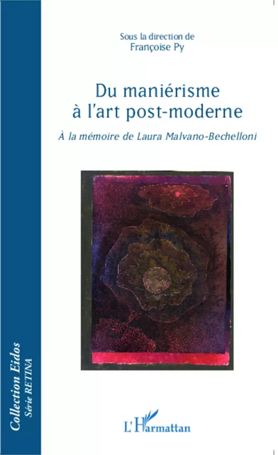 Du manièrisme à l'art post-moderne - Françoise Py - Editions L'Harmattan