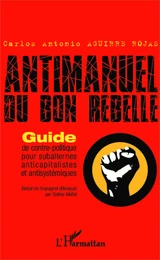 Antimanuel du bon rebelle