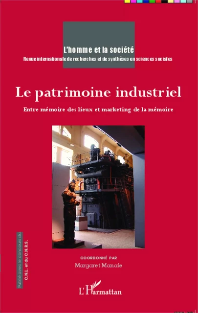 Le patrimoine industriel - Margaret Manale - Editions L'Harmattan