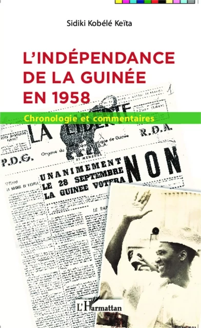 L'indépendance de la Guinée en 1958 - Sidiki Kobélé Keita - Editions L'Harmattan