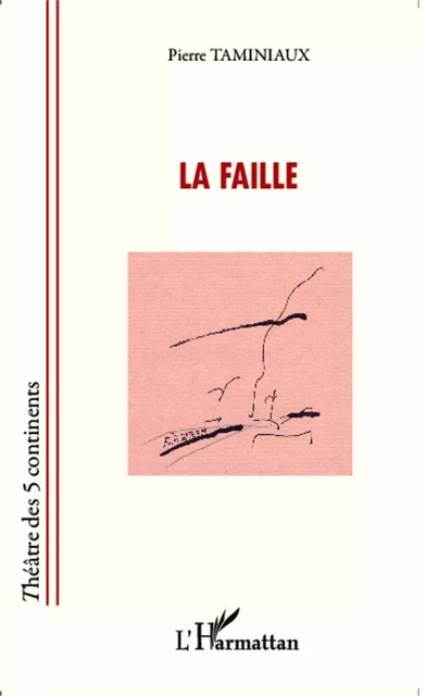 La faille - Pierre Taminiaux - Editions L'Harmattan