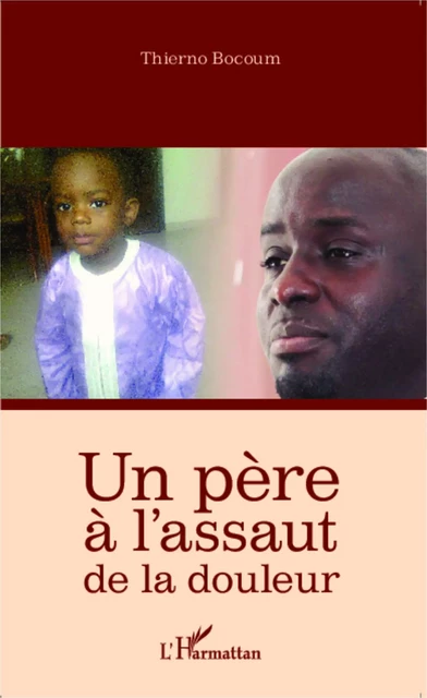 Un père à l'assaut de la douleur - Thierno Bocoum - Editions L'Harmattan