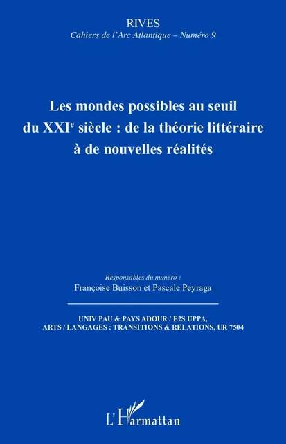 Les mondes possibles au seuil du XXIe siècle : de la théorie littéraire à de nouvelles réalités - Françoise Buisson, Pascale Peyraga - Editions L'Harmattan