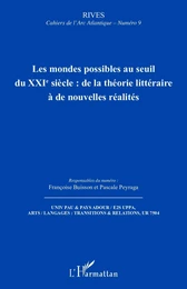 Les mondes possibles au seuil du XXIe siècle : de la théorie littéraire à de nouvelles réalités