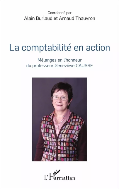 La comptabilité en action - Alain Burlaud, Arnaud Thauvron - Editions L'Harmattan