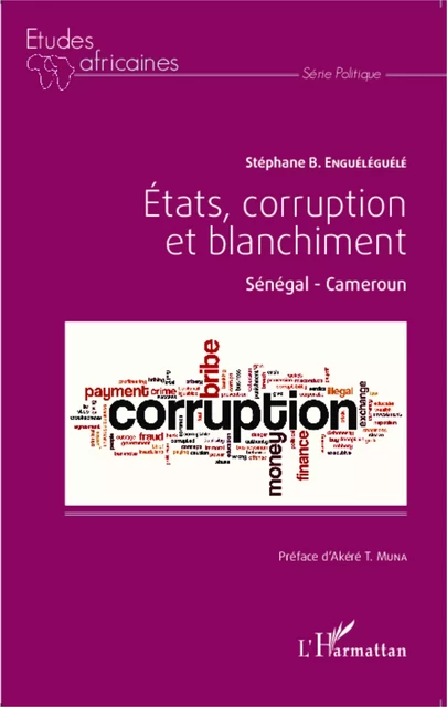 Etats, corruption et blanchiment - Stéphane Enguéléguélé - Editions L'Harmattan