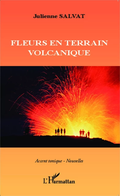 Fleurs en terrain volcanique - Julienne Salvat - Editions L'Harmattan