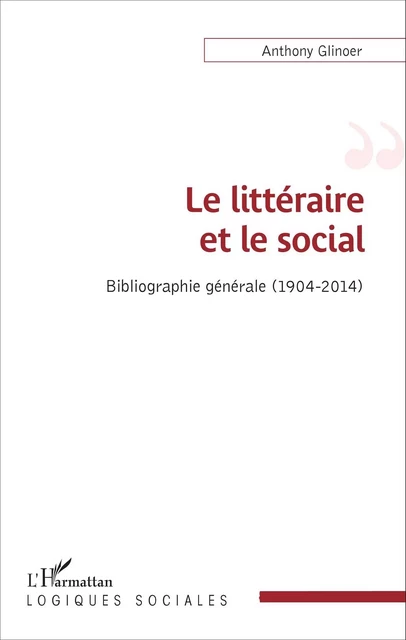 Le littéraire et le social - Anthony Glinoer - Editions L'Harmattan