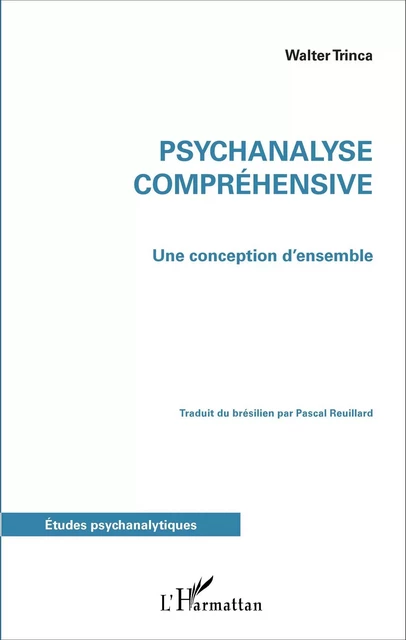 Psychanalyse compréhensive - Walter Trinca - Editions L'Harmattan