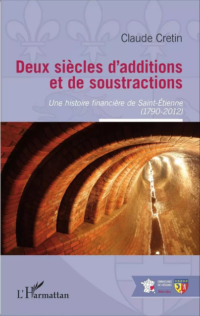 Deux siècles d'additions et de soustractions - Claude Cretin - Editions L'Harmattan