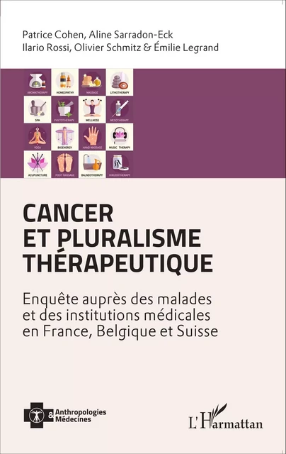 Cancer et pluralisme thérapeutique - Aline Sarradon-Eck, Ilario Rossi, Olivier Schmitz, Emilie Legrand, Patrice Cohen - Editions L'Harmattan