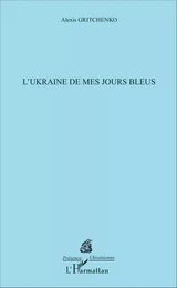 L'Ukraine de mes jours bleus