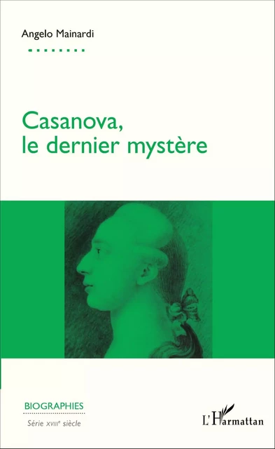 Casanova, le dernier mystère - Angelo Mainardi - Editions L'Harmattan