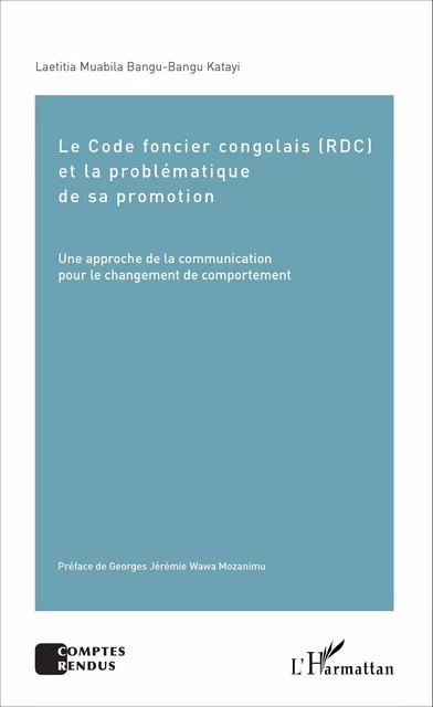 Le Code foncier congolais (RDC) et la problématique de sa promotion - Laetitia Muabila Bangu-Bangu Katayi - Editions L'Harmattan