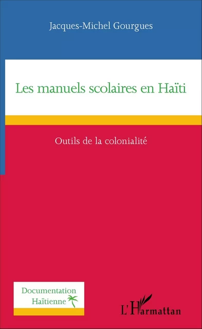 Les manuels scolaires en Haïti - Jacques-Michel Gourgues - Editions L'Harmattan