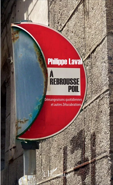 A rebrousse poil - Philippe Laval - Editions L'Harmattan